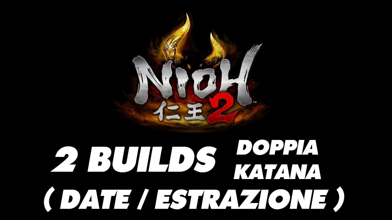 Nioh 2 - 2 build per le doppie - Drago Ciclope e Maestro Spadaccino
