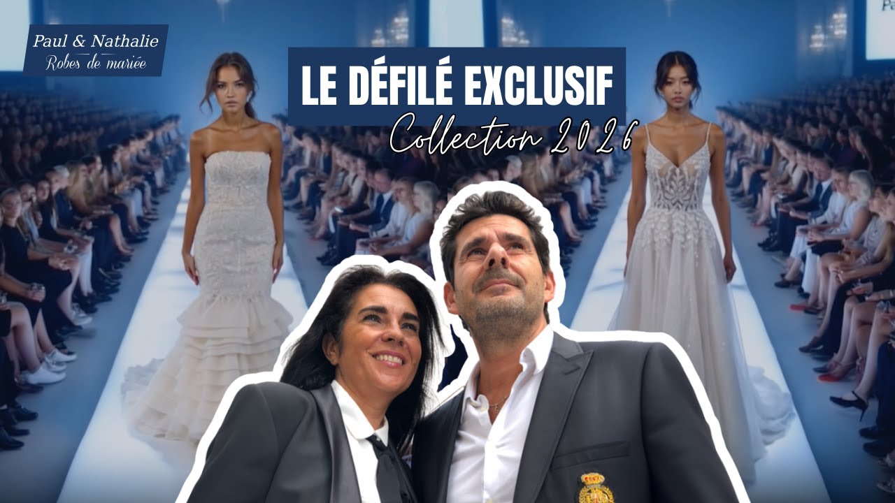 LE PREMIER DÉFILÉ EN LIGNE PAUL & NATHALIE  ✨