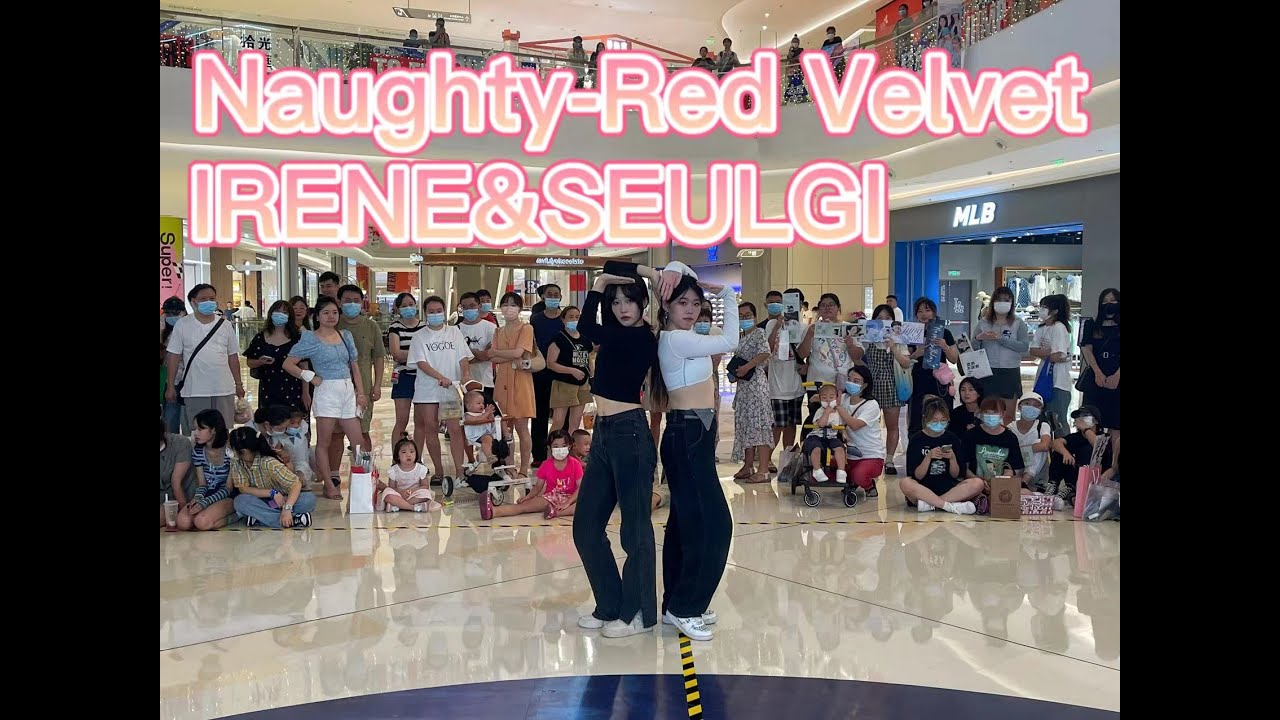 【KPOP IN PUBLIC】Naughty-Red Velvet IRENE&SEULGI