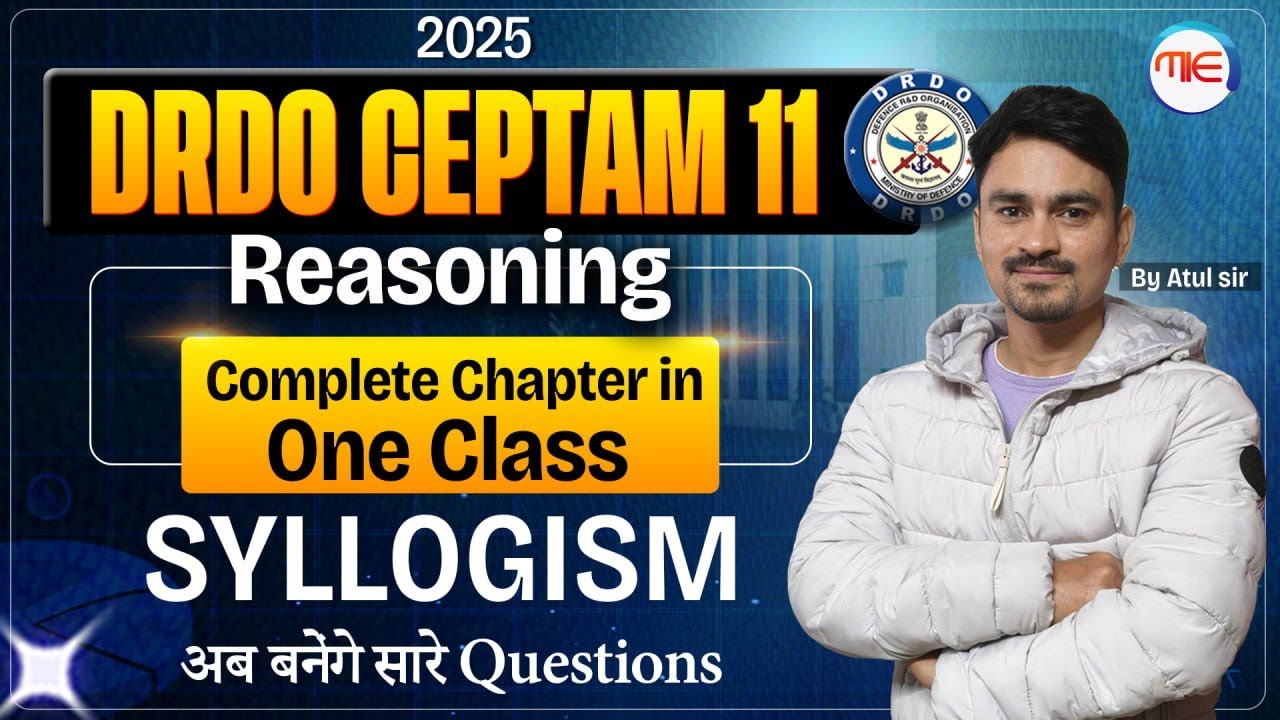 DRDO CEPTAM 11 Reasoning | Syllogism complete chapter in one class  | By Atul Sir | 2025