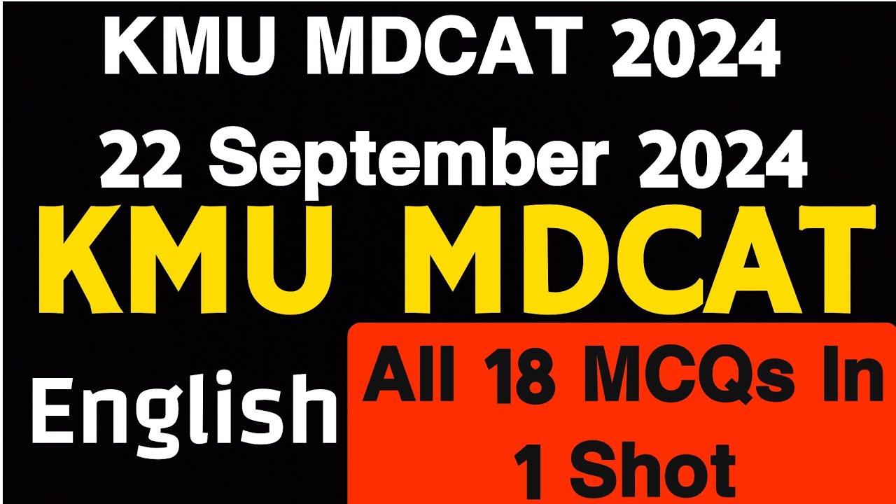 KMU MDCAT 2024 Английский язык, 18 вопросов с множественным выбором | 22 сентября 2024 г. | KMU-C...