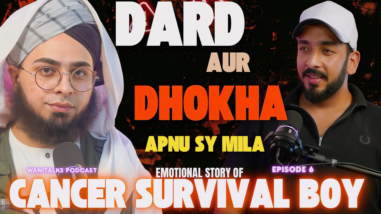 Dard Dhoka Aur Jeet |Saqib’s Cancer Story| Wanitalks Podcast Ep.6 | Wanitalks