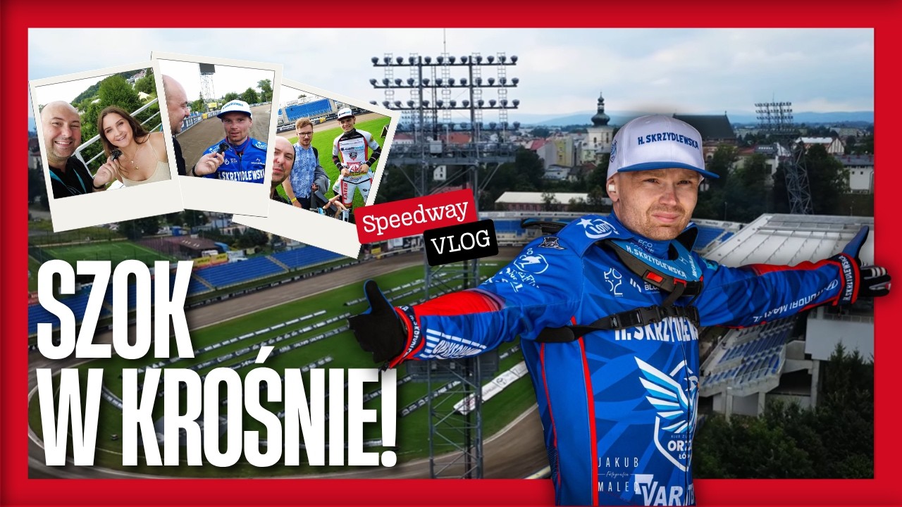 ŻUŻEL | CELLFAST WILKI KROSNO - H. SKRZYDLEWSKA ORZEŁ Ł&Oacute;DŹ | VLOG ŻUŻLOWY