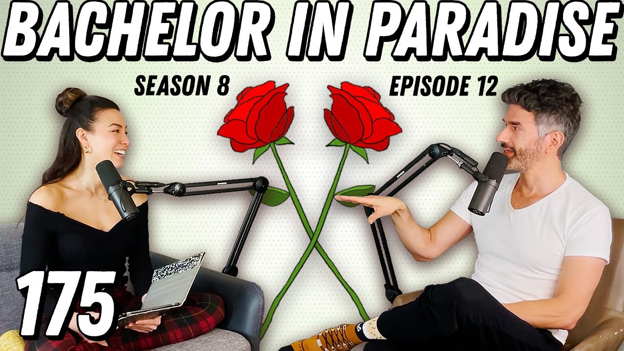 Bachelor In Paradise Recap: Ep 12 | Rodney, A Tragedy In Three Acts - Ep 175 - Dear Shandy