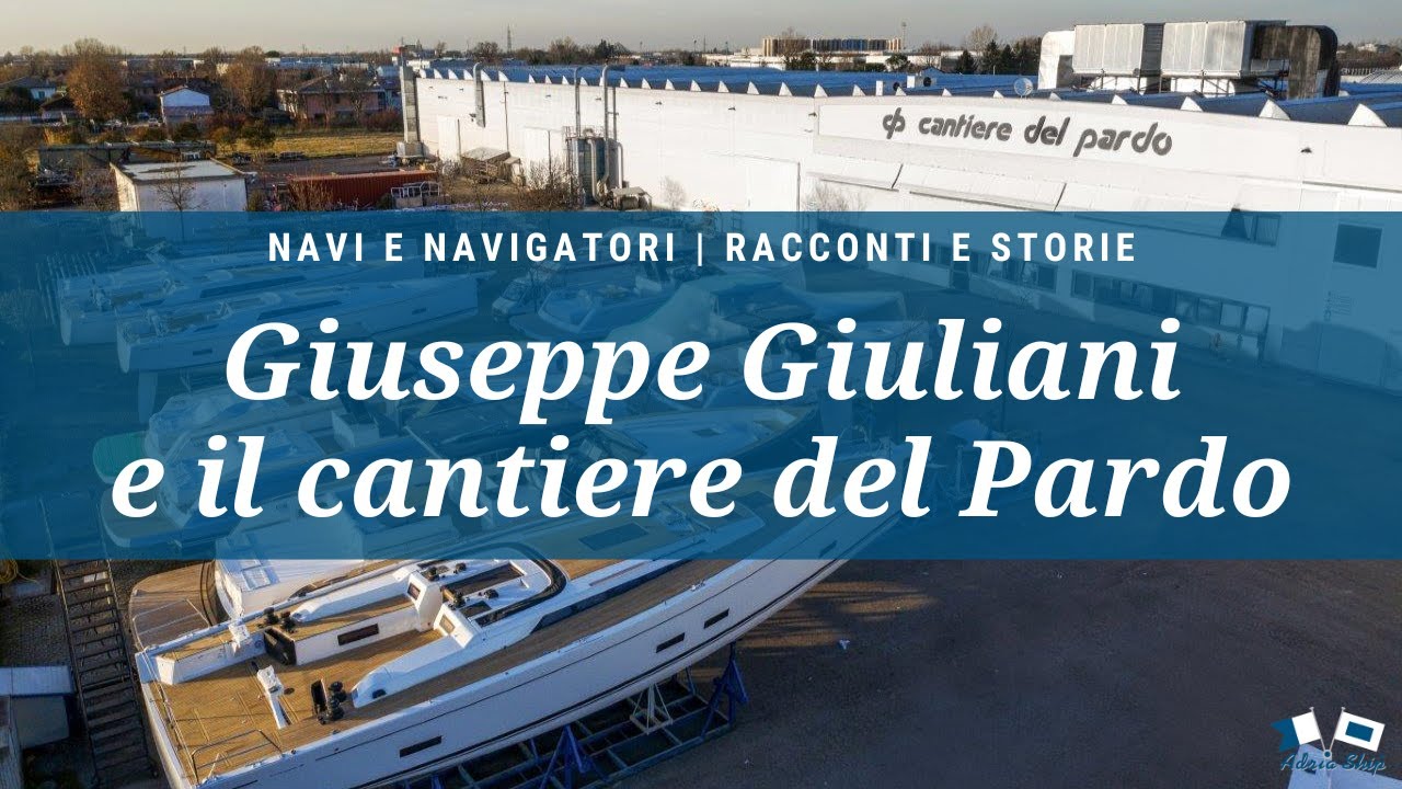 Giuseppe Giuliani e il cantiere del Pardo | Navi e navigatori