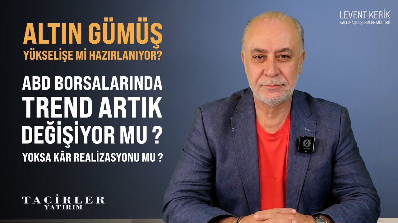 Altın &Ouml;nemli Seviye! ABD Borsalarında Trend Artık Değişiyor Mu ? | Levent Kerik | Tacirler Yatırım