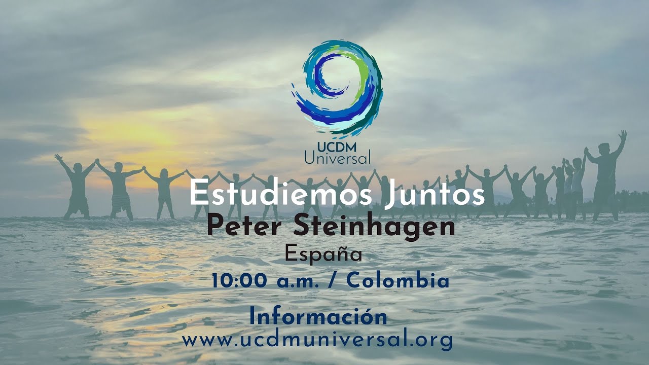 UCDM Universal: Ense&ntilde;anza UCDM:  Peter Steinhagen 