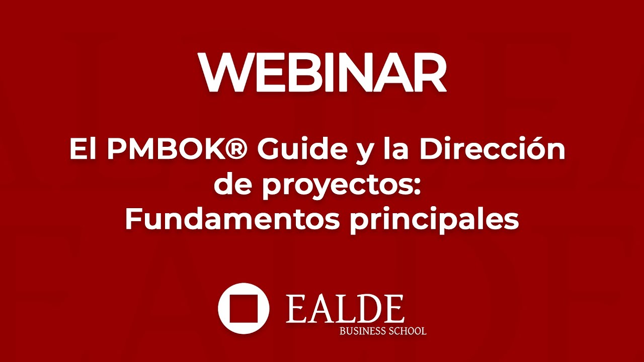 El PMBOK® Guide y la Dirección de proyectos: Fundamentos principales
