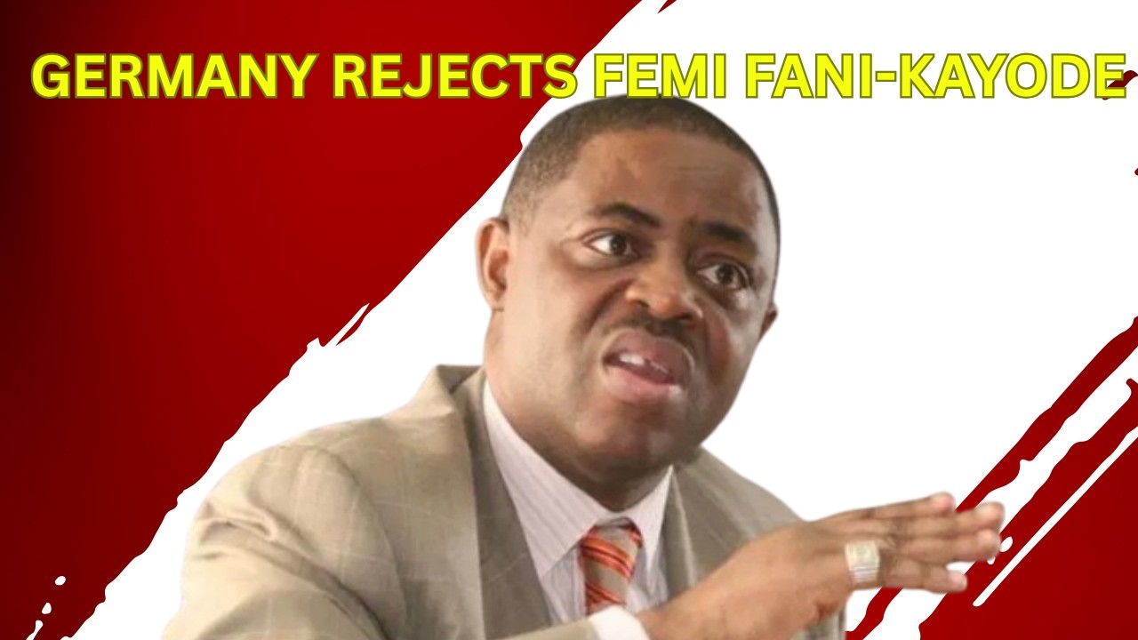Germany rejects Femi Fani-Kayode