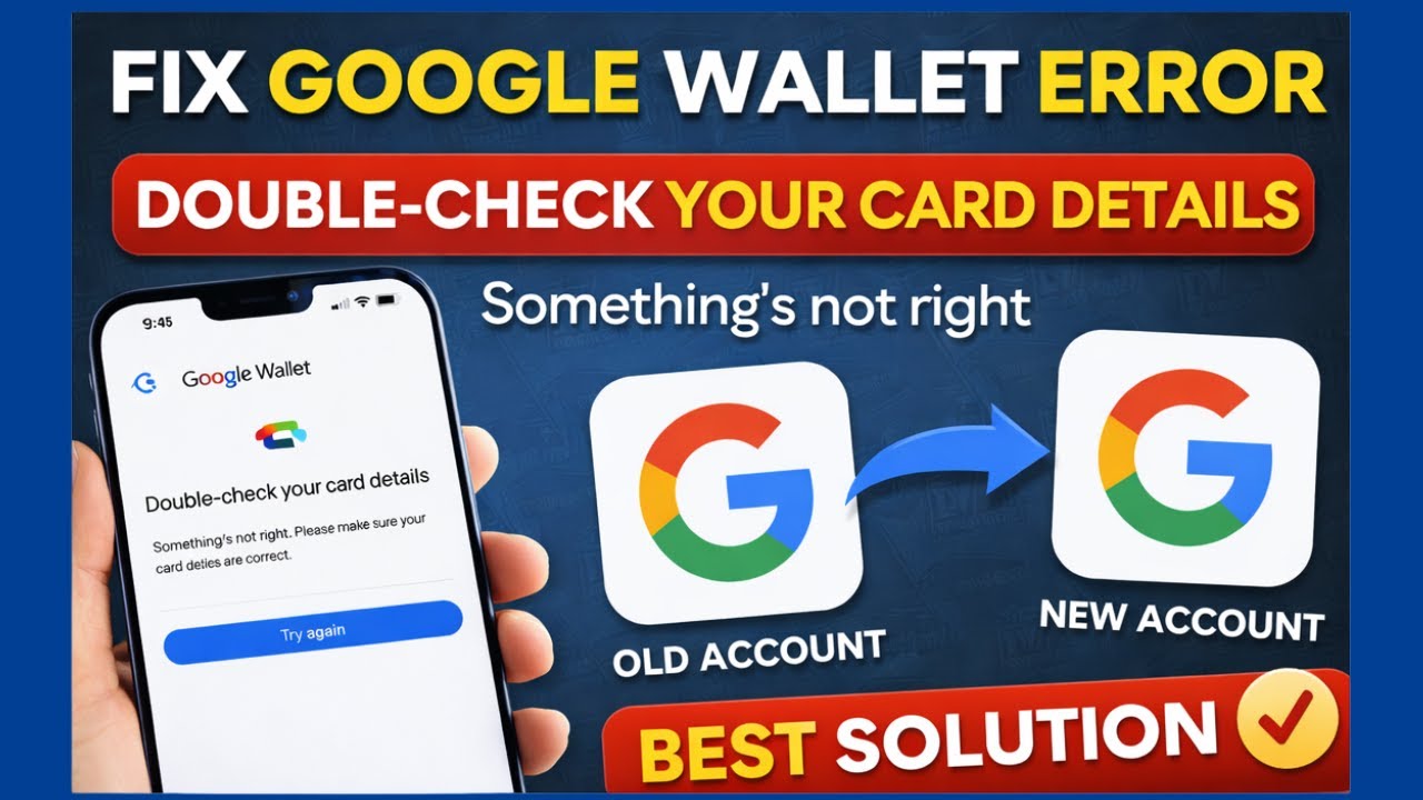Fix Google Wallet Error: Double-Check Your Card Details | Something's Not Right