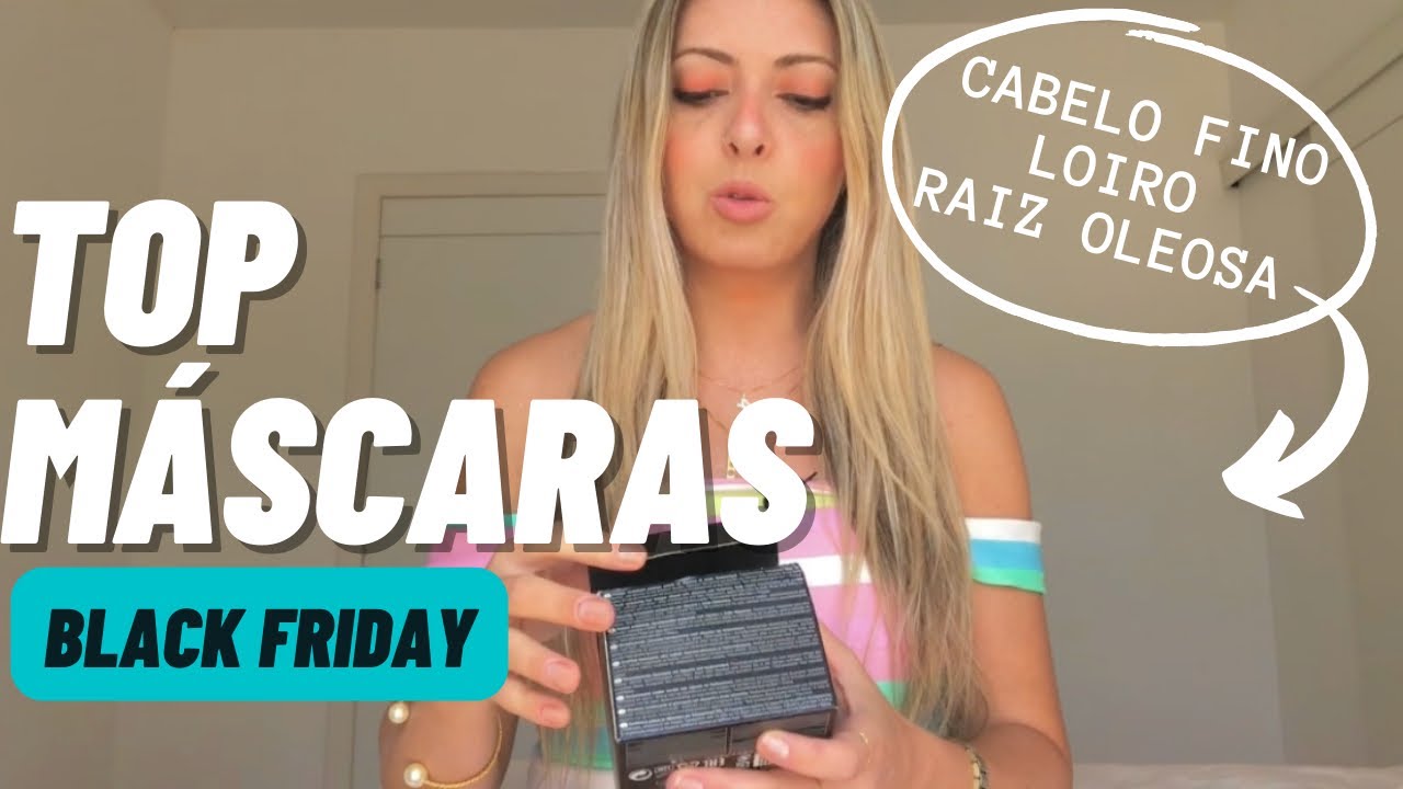 INDICAÇÕES BLACK FRIDAY: MELHORES MÁSCARAS para o cabelo fino, loiro e raiz oleosa 🛍