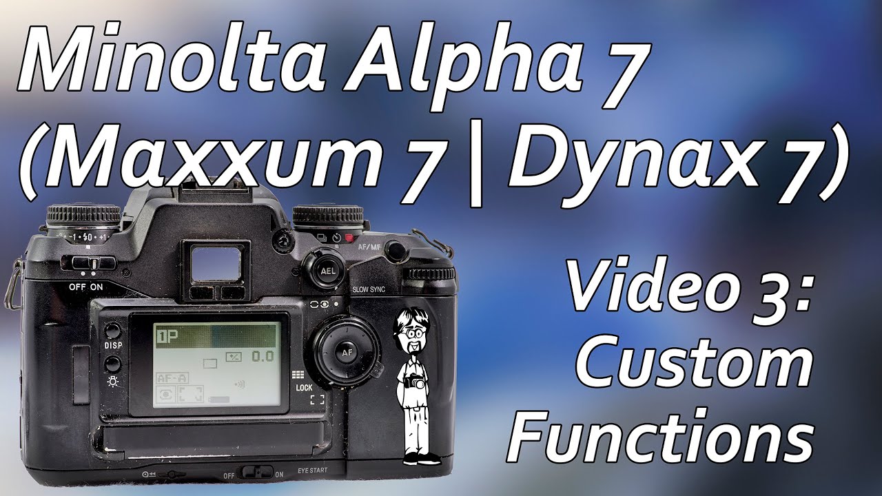 Minolta Maxxum (Alpha, Dynax) 7 Видео 3: Пользовательские функции | Полное пошаговое руководство ...