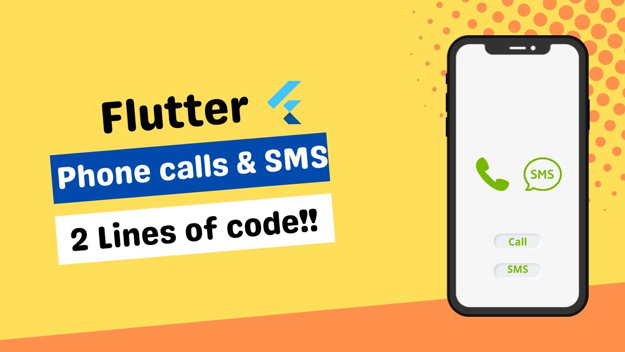 Flutter Tutorial - How to make Phone Calls and SMS directly? [2022]