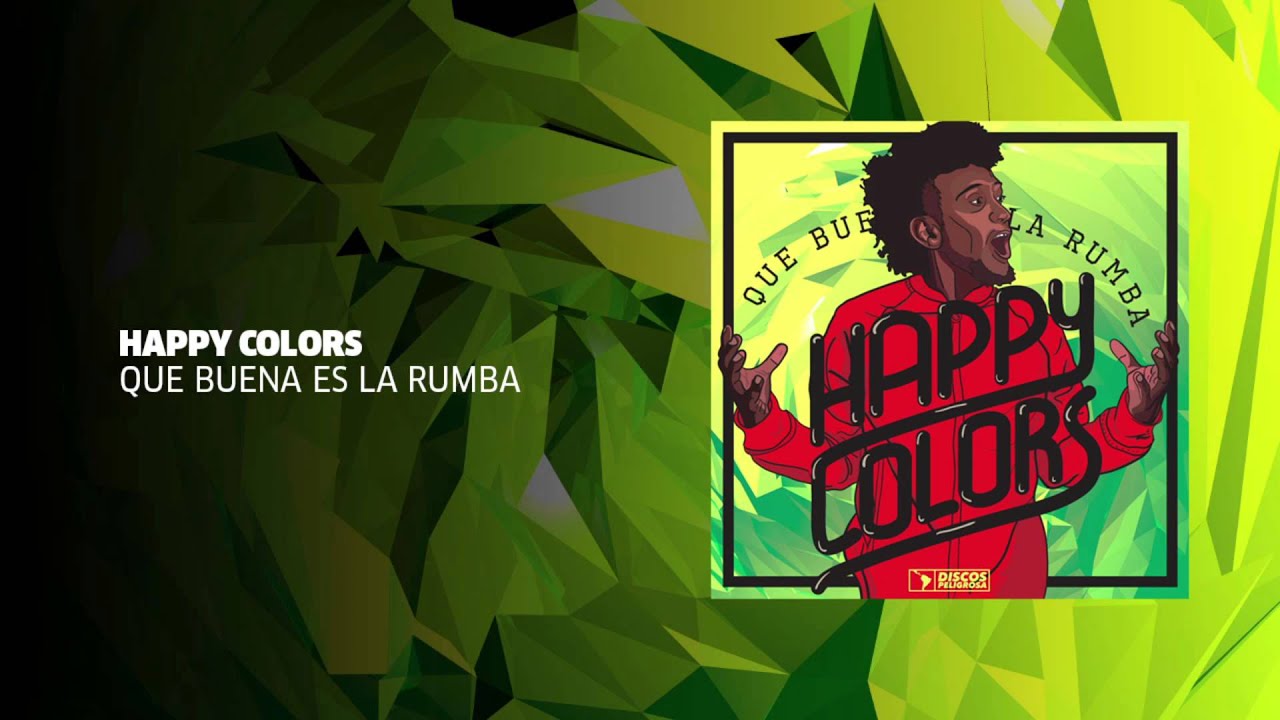 Happy Colors - Que Buena Es La Rumba