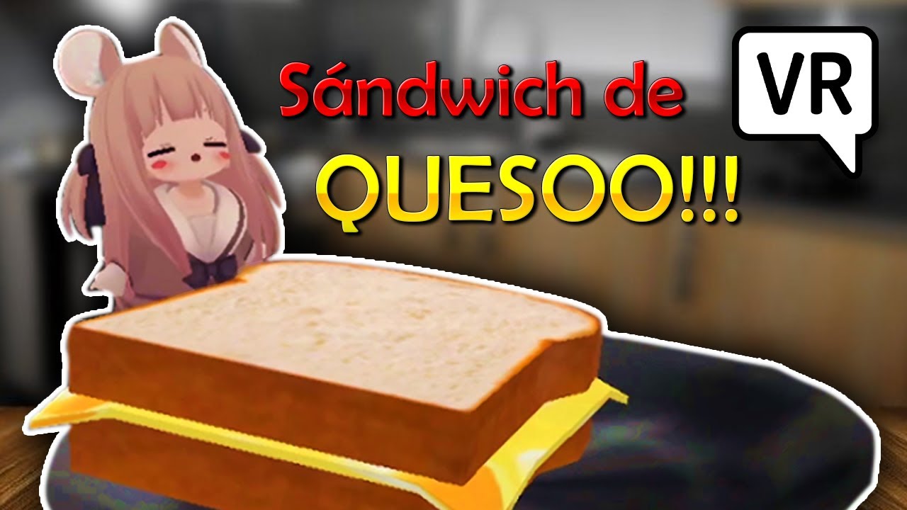 Sándwich de QUESOO | Milly Ratoncita VRCHAT