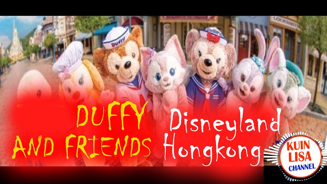 DUFFY AND FRIENDS DISNEYLAND HONG KONG with Kuin Lisa
