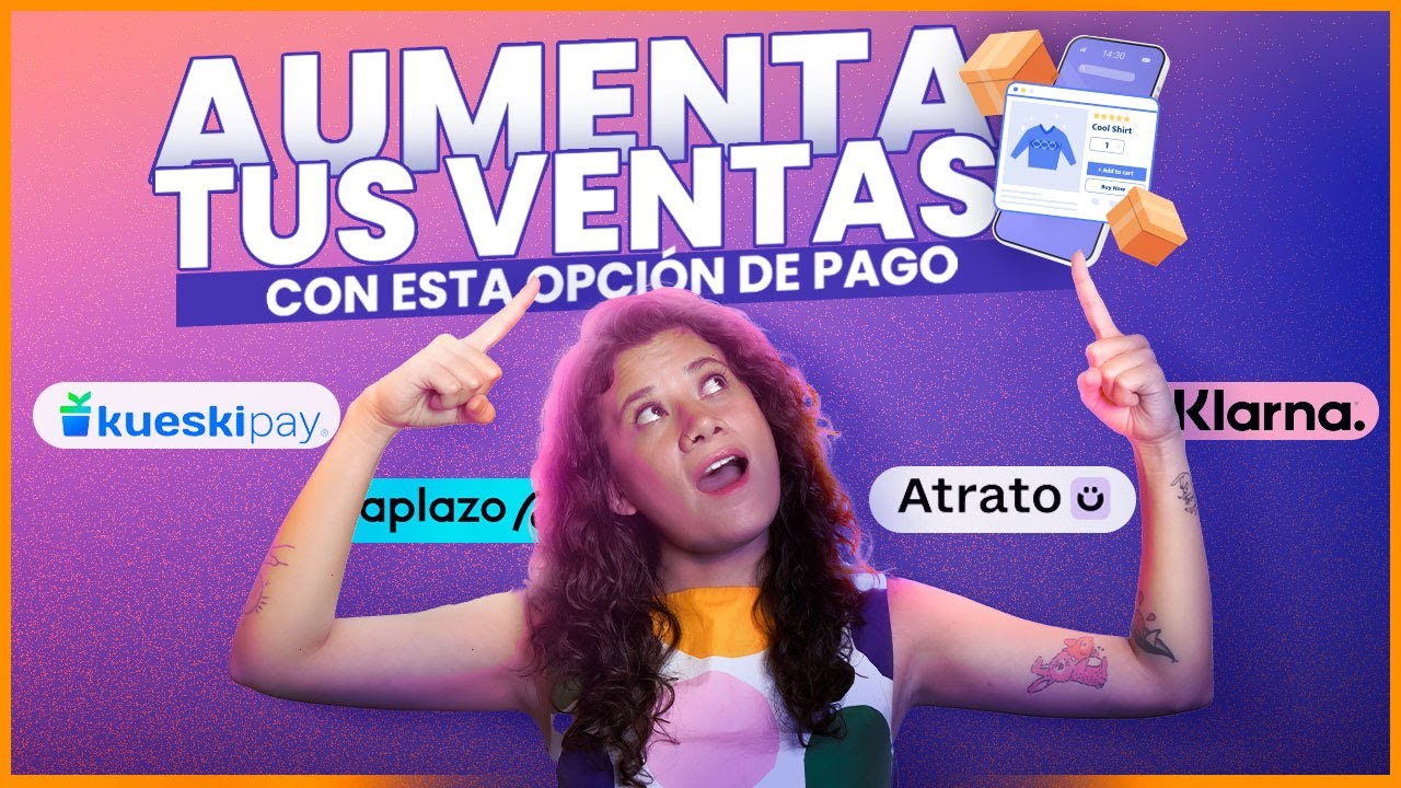 Compra Ahora y Paga Después el método de pago que necesitas en tu negocio