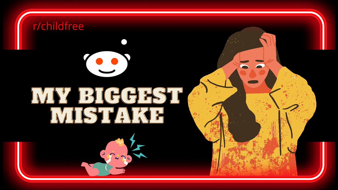 r/childfree: Lurking Regretful Mom Finally Comes Clean