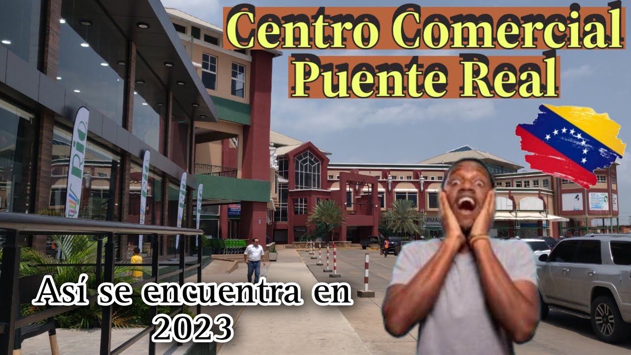 Centro Comercial Puente Real en Nueva Barcelona Venezuela 2023