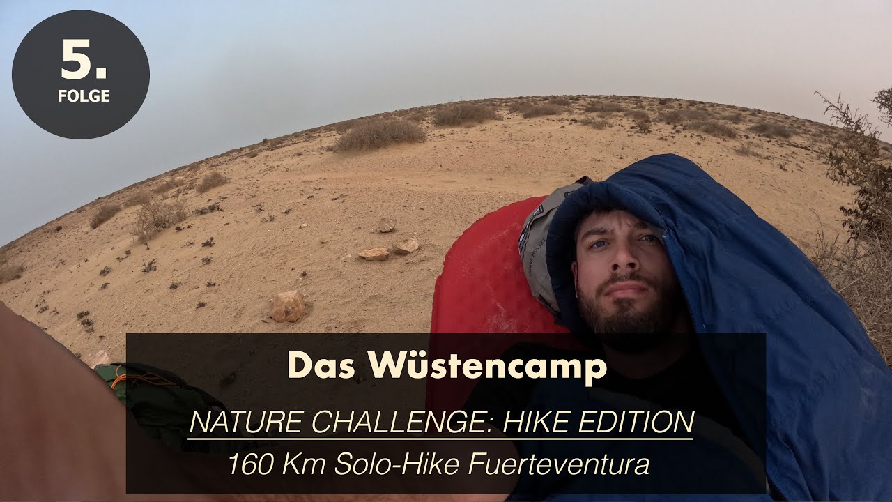 Nature Challenge: Solo-Hike | 160 Km Fuerteventura  GR131 | Folge 5