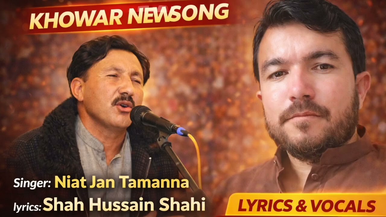 Khowar New Song 2026 | Niat Jan Tamanna | Lyrics Shah Hussain Shahi | Khowar song