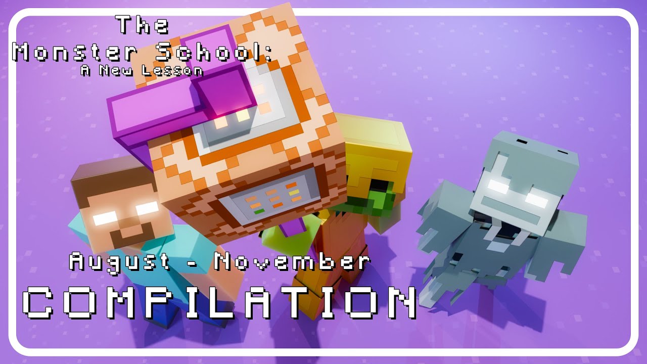 The Monster School: A New Lesson - Minisodes (AUGUST-NOVEMBER)