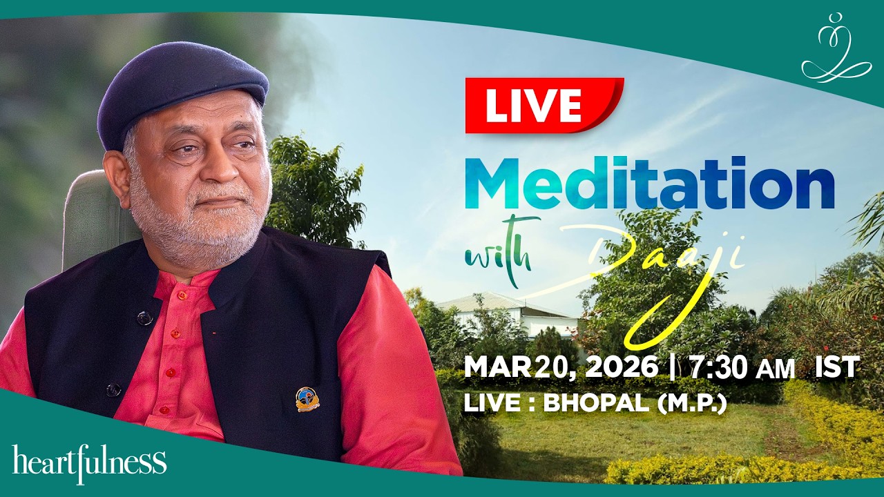 Live meditation with Daaji | 20 March 2026 | 7.30 am IST | Bhopal | MP | Heartfulness | Daaji