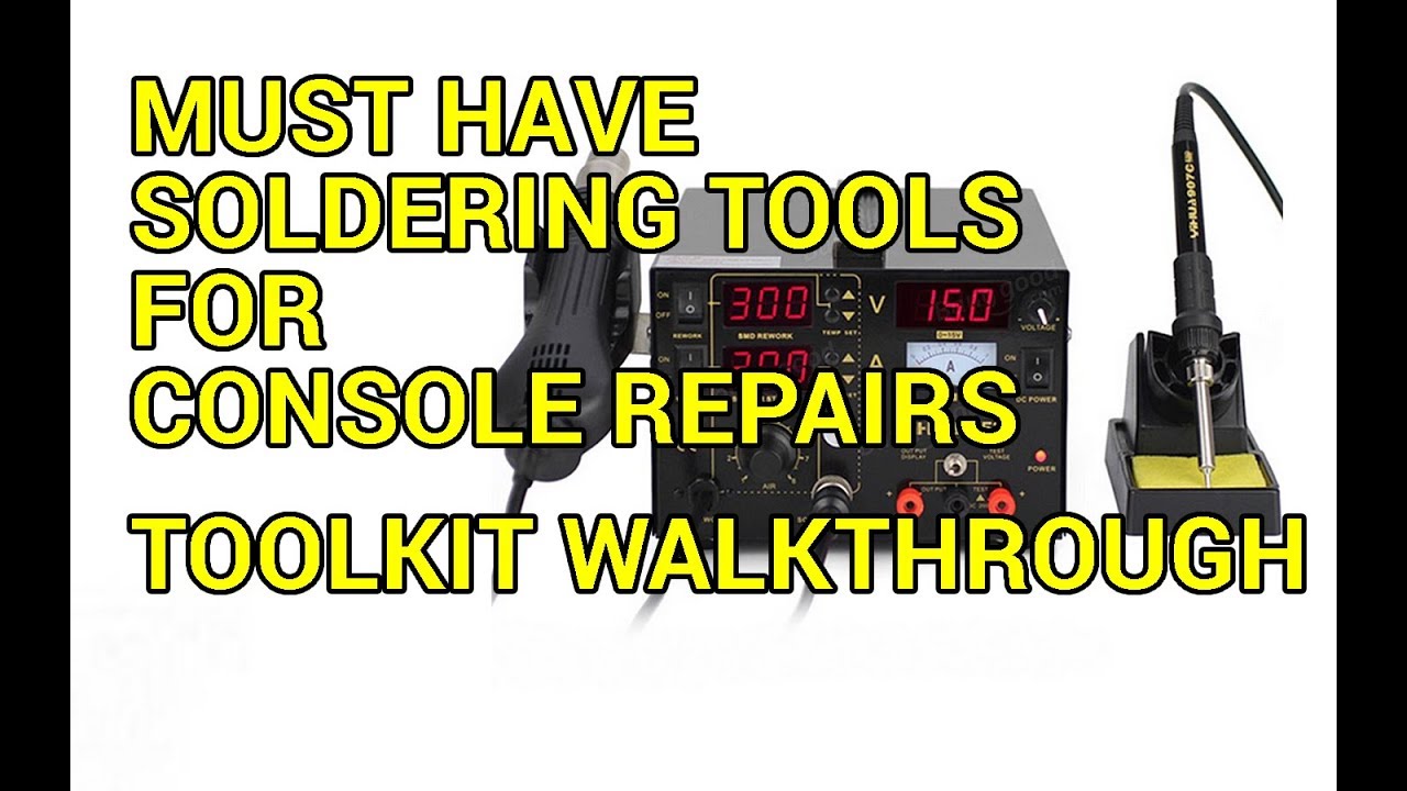 Basic Soldering Tools for Console Repairs Toolkit Walkthrough