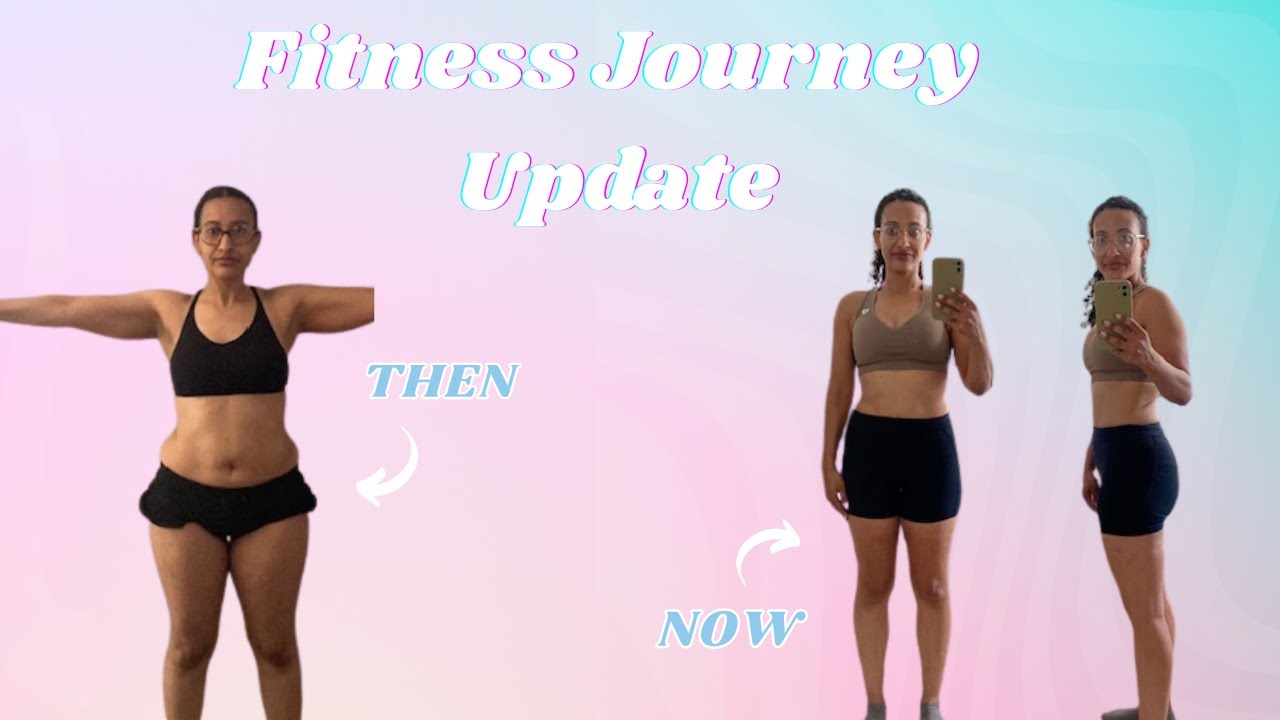 Real, Honest - My Fitness Journey Update | 7 Months later