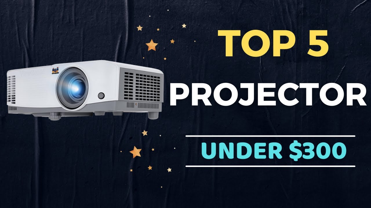 🌟Top 5 Best Projector under $300 Reviews in 2025