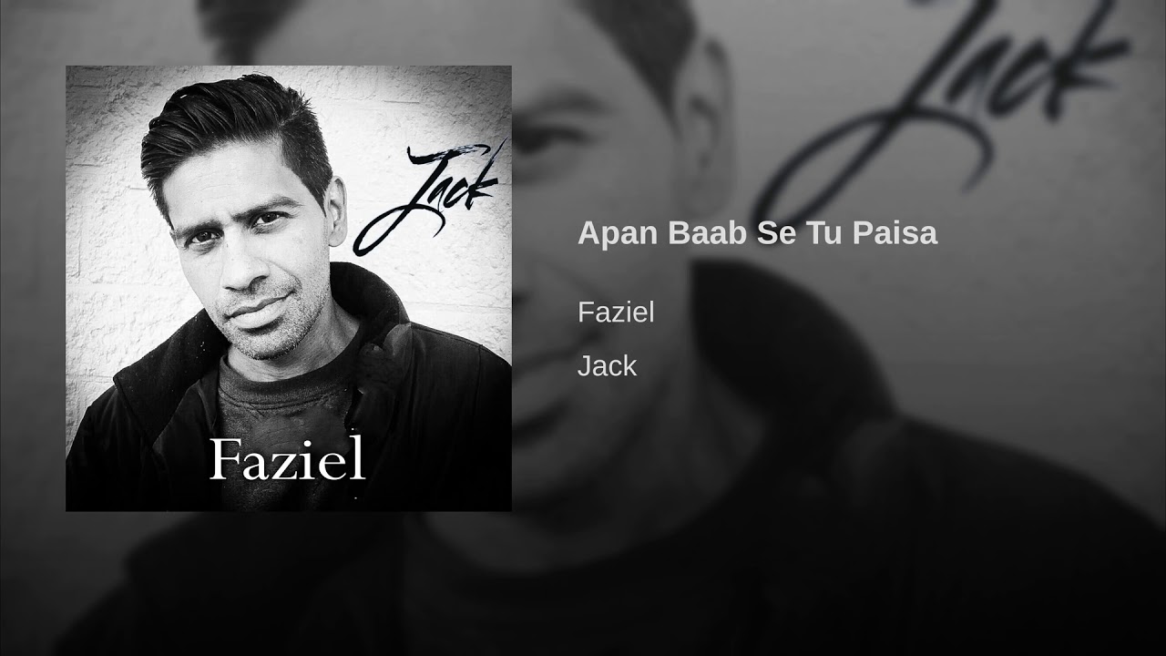 Faziel Wagid Hosain - Apan Baab Se Tu Paisa