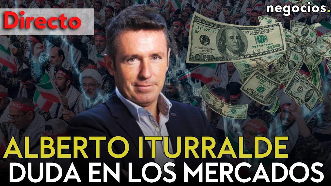 DIRECTO | ITURRALDE: CAOS TOTAL EN IRÁN, LA MONTAÑA RUSA EN LOS MERCADOS Y LA FOTOGRAFÍA DEL DÓLAR