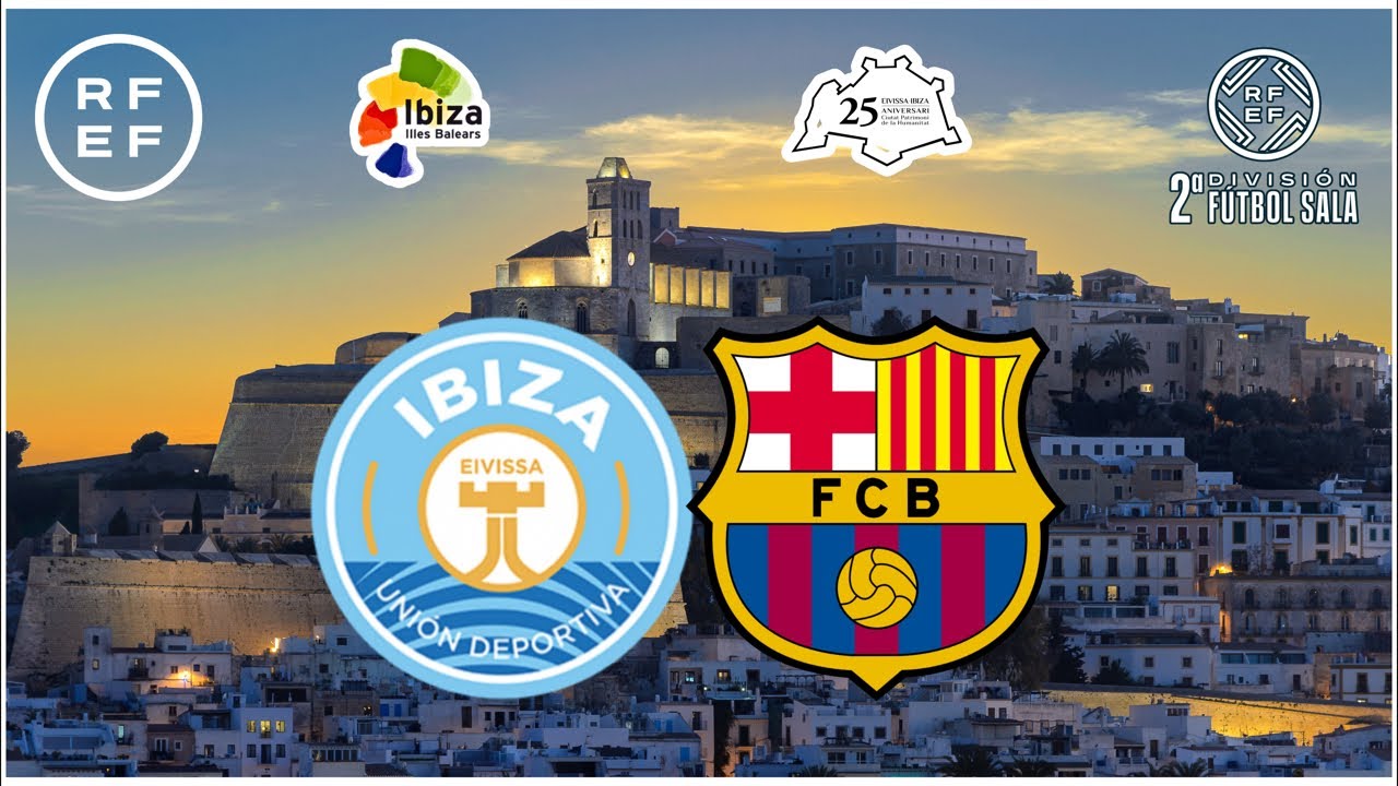 UD IBIZA GASIFRED - BARÇA ATLÈTIC