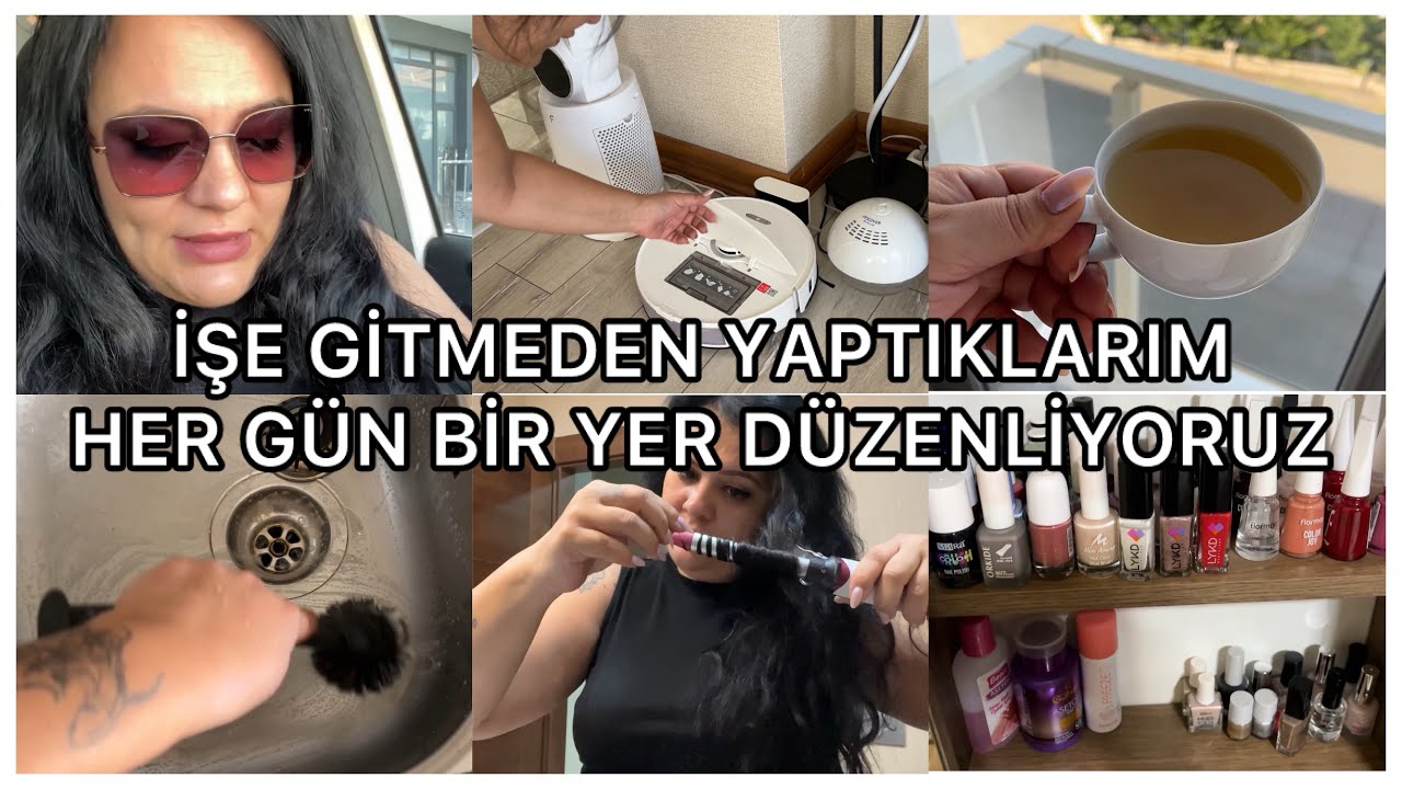 İŞE GİTMEDEN ÖNCE RUTİNLERİM ,HER GÜN BİR YERİ DÜZENLİYORUZ , BİRLİKTE EV İŞİ YAPALIM 