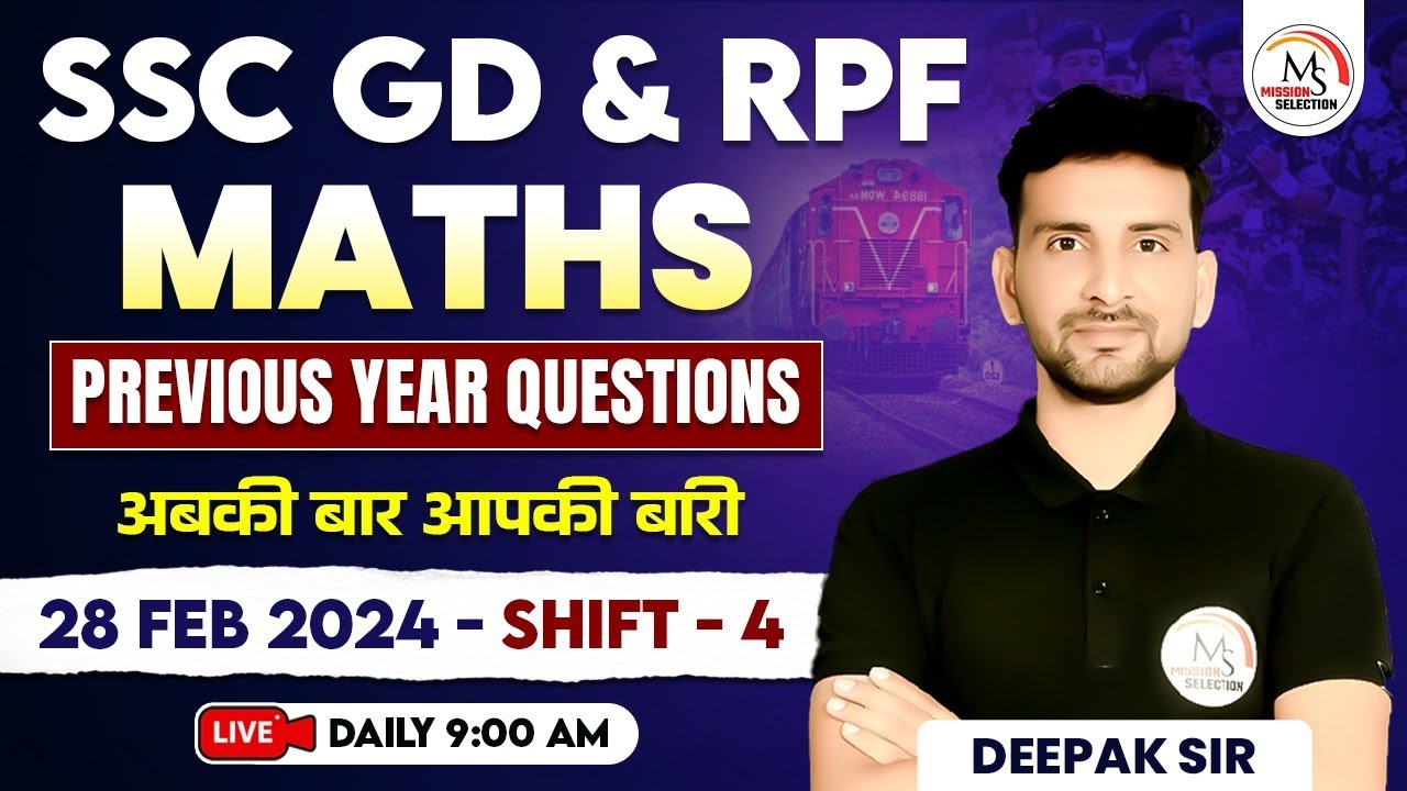 SSC GD 2024 Maths | 28 Feb Shift 4 Complete Solutions by Deepak Sir | Mission Selection Success