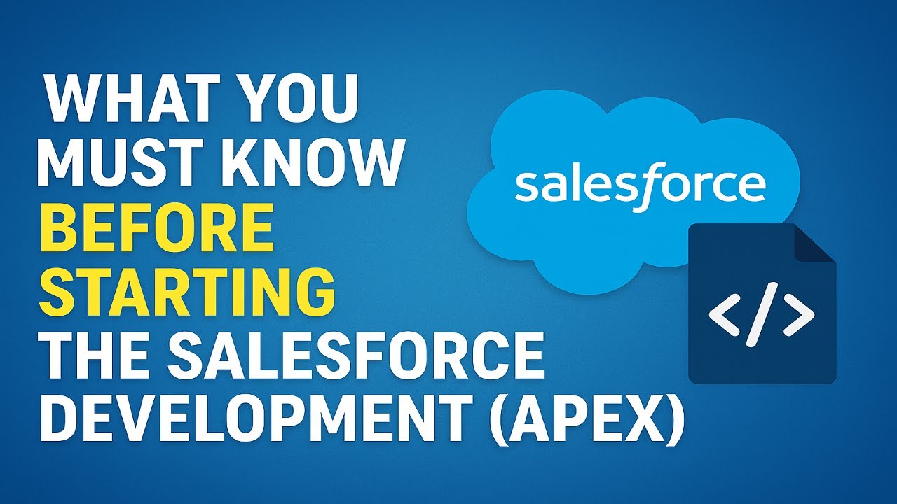 What You MUST Know Before Starting Salesforce Development (Apex Guide for Beginners)