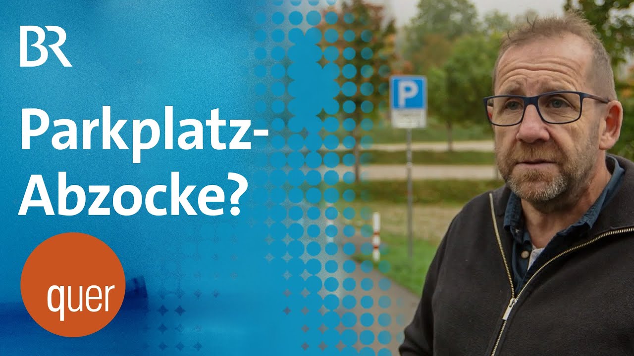 Ärger mit schrankenlosem Parken | quer vom BR