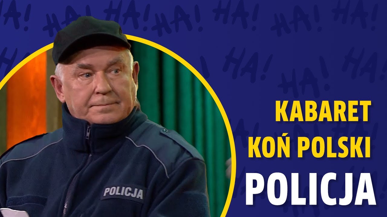 KABARET KOŃ POLSKI I POLICJA 👮