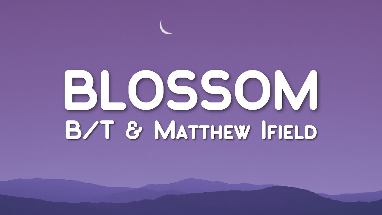 b/t & Matthew Ifield - Blossom (Lyric Video)