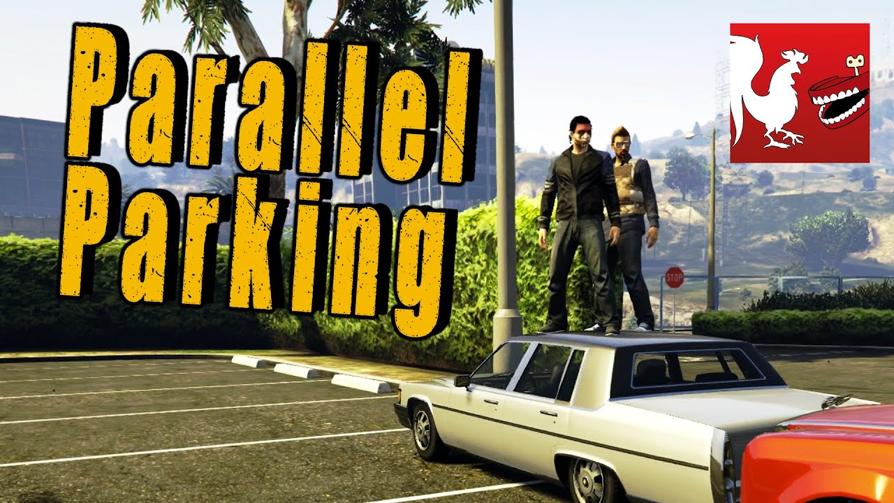 Things to Do In GTA V - Parallel Parking | Rooster Teeth