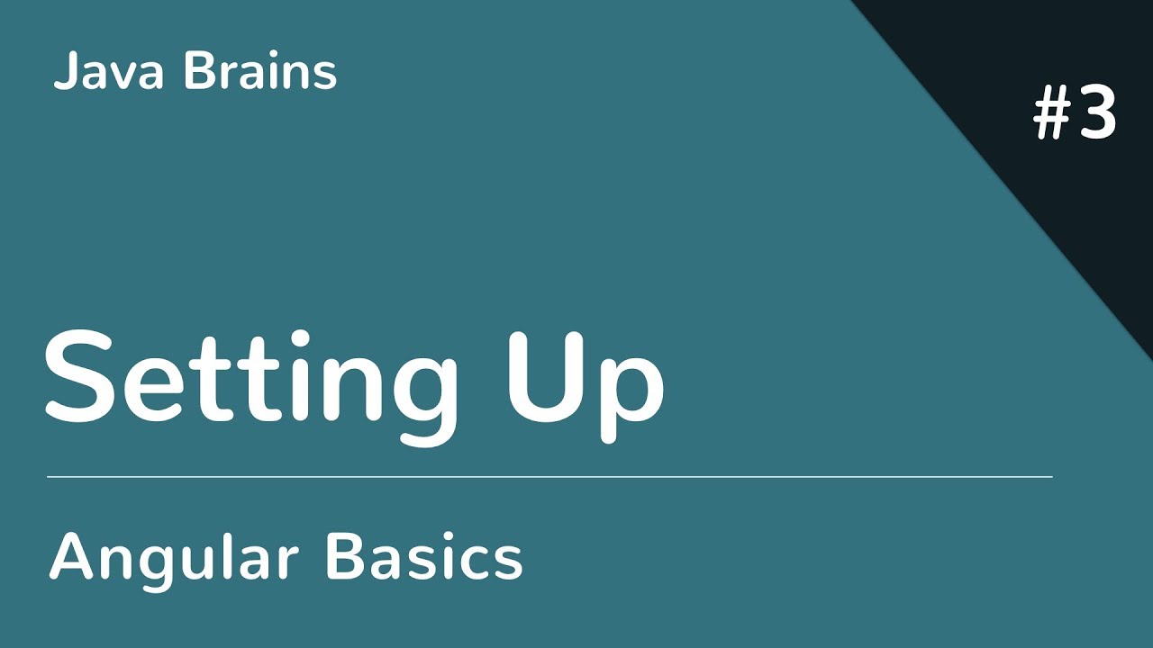 Angular 6 Basics 3 - Setting Up