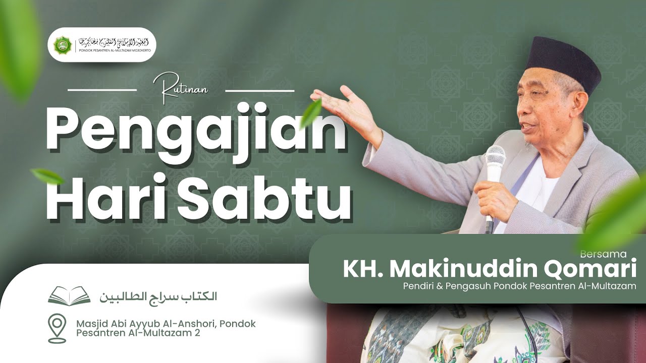 Pengajian Rutin Hari Sabtu bersama KH. Makinuddin Qomari | 21 Februari  2026