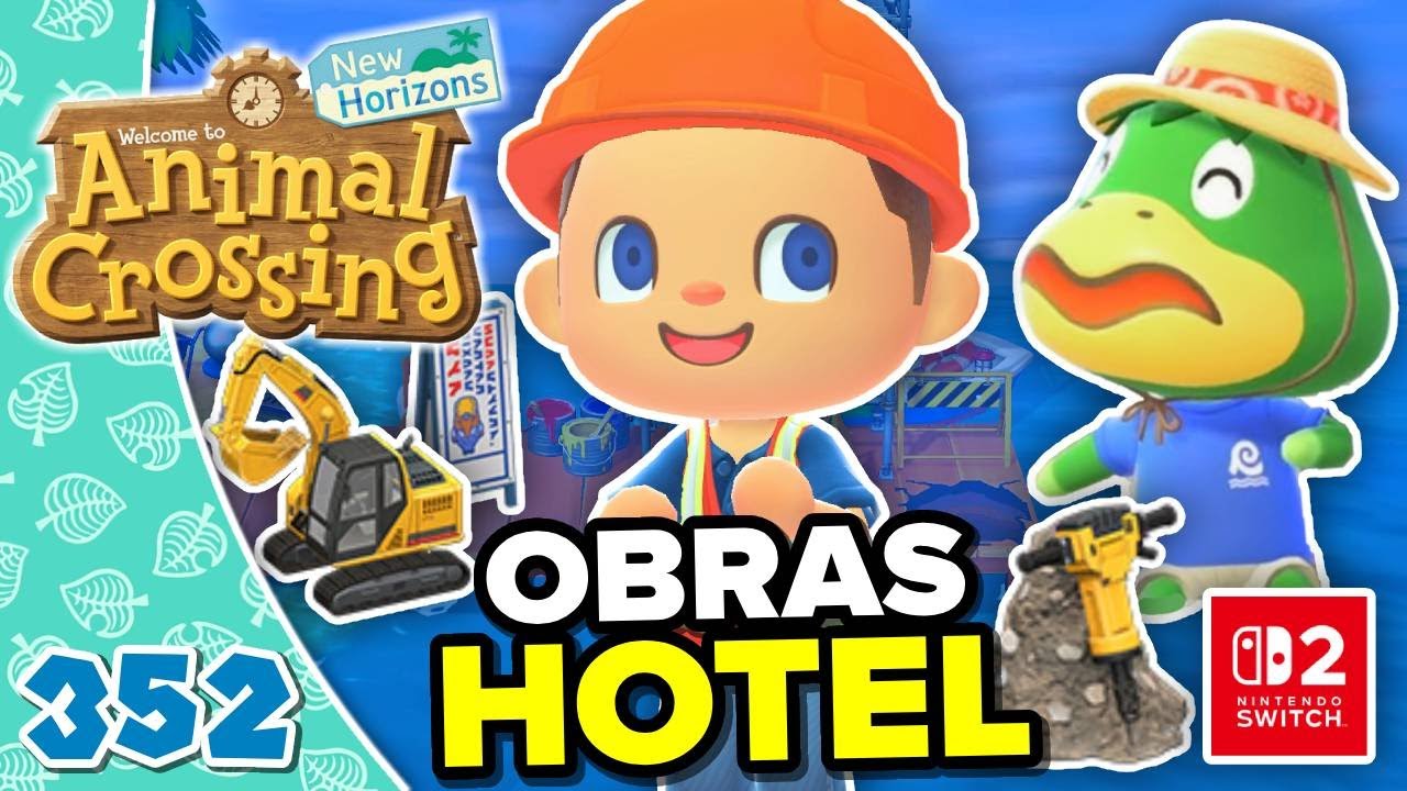 EMPIEZAN LAS OBRAS DEL NUEVO HOTEL! ANIMAL CROSSING NEW HORIZONS #352