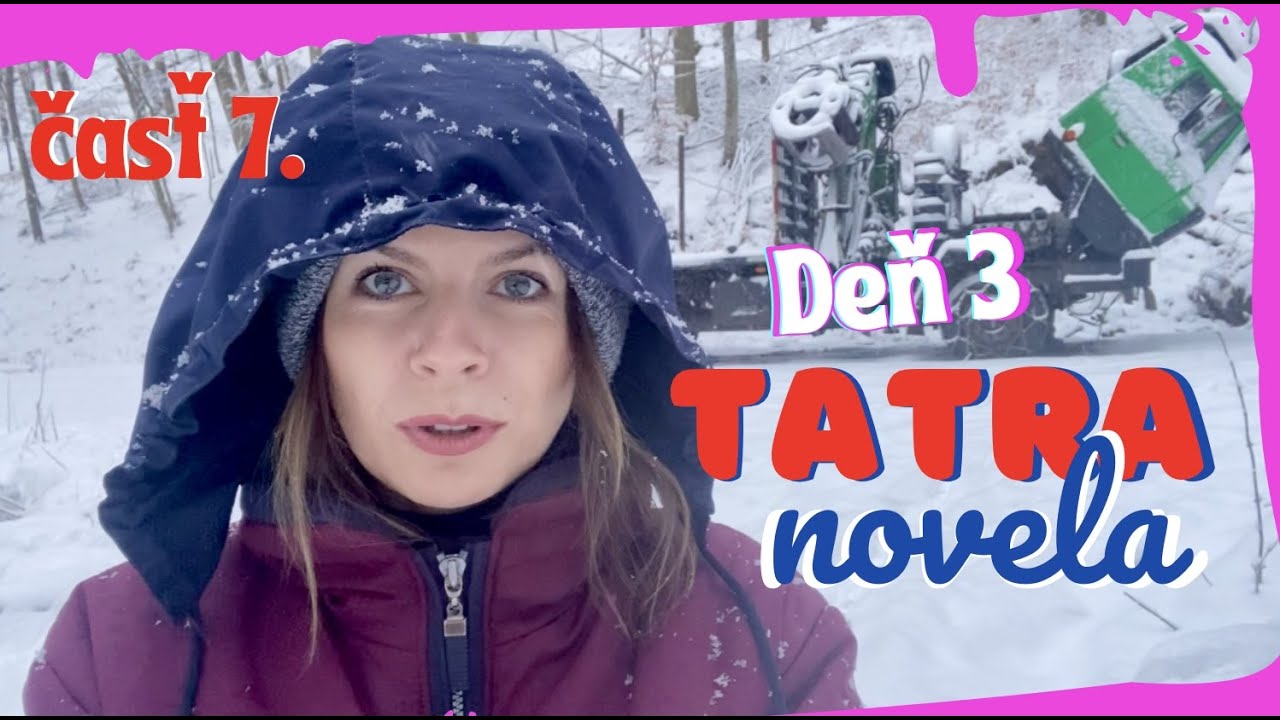 7. časť TATRANOVELA | Niečo nové? No, niečo áno | Tatra 815