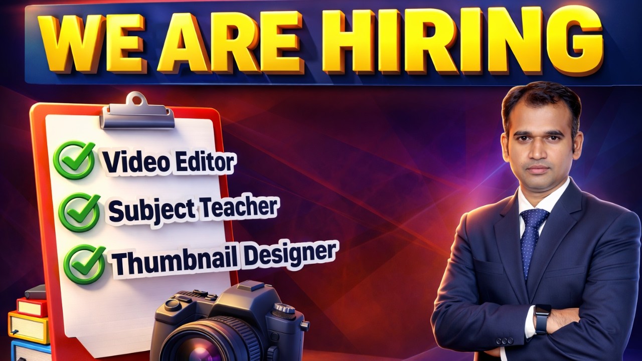 We Are Hiring - Requirement | Video Editor, Thumbnail Designer, Subject Teacher |