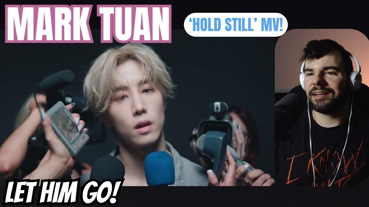 MARK TUAN - 'Hold Still' MV Reaction!
