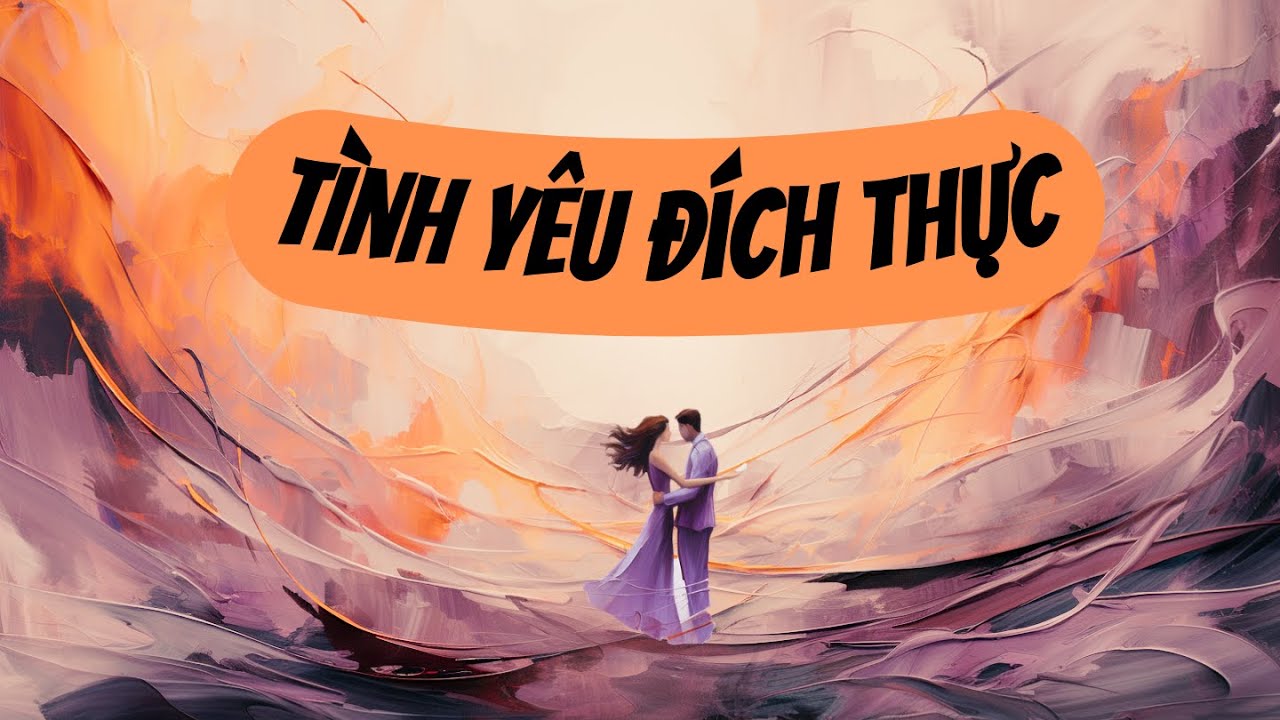 Tôi Nghĩ Gì Về Tình Yêu Đích Thực (True Love) - Tri Kỷ Cảm Xúc Web5ngay