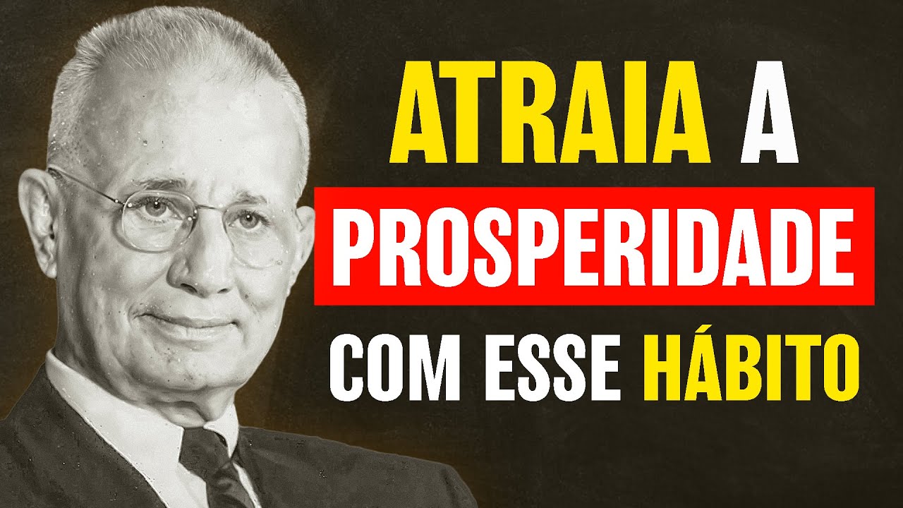 Entenda Este Princípio Universal Raramente Aplicado e Atraia Prosperidade | Napoleon Hill