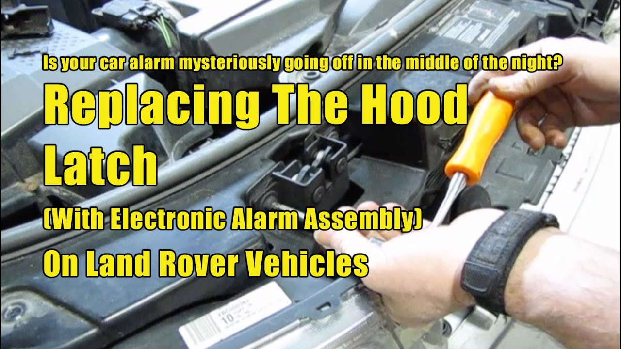 Replacing The Hood Latch Including Hood Alarm Switch On A Land Rover LR3