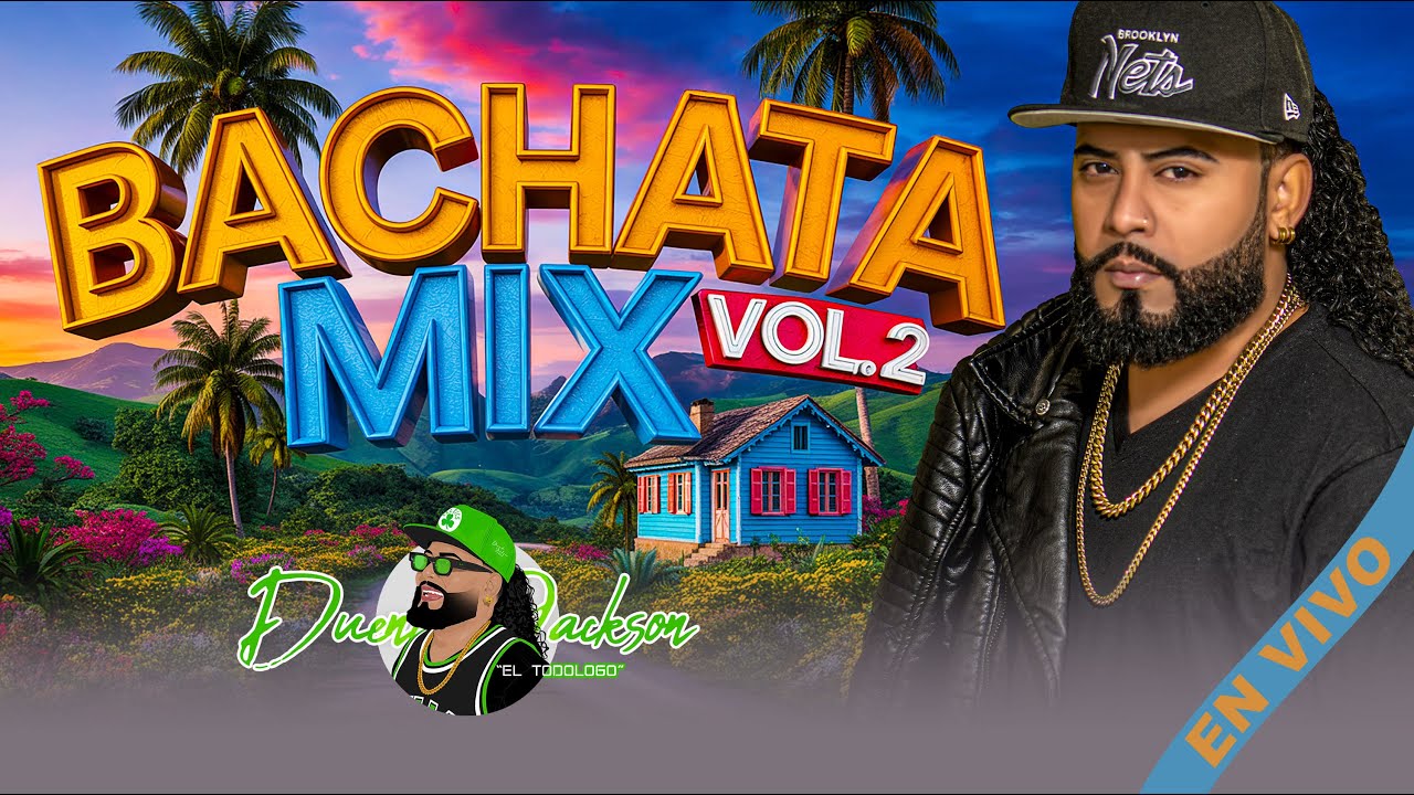 BACHATA MIX VOL.2 · MEZCLANDO EN VIVO DUENDE JACKSON